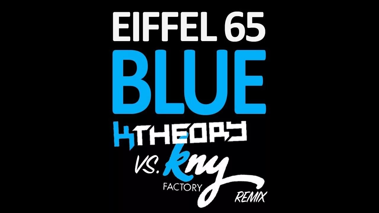 Eiffel blue. Eiffel 65 remix. eiffel 65 blue. эйфель 65 блю. blue kny factory remix.