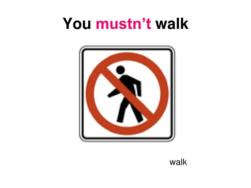 You can walk here. Must mustn&#039;t правило. you must you mustn&#039;t знаки. must mustn&#039;t картинки. must для детей.