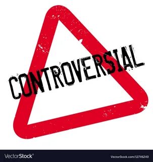 Controversial