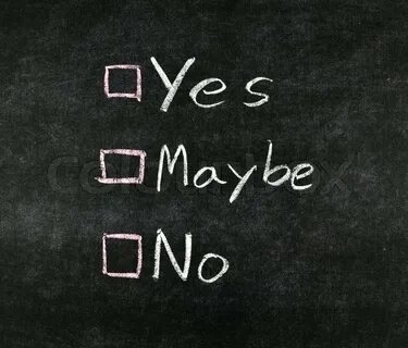 Maybe yes maybe no