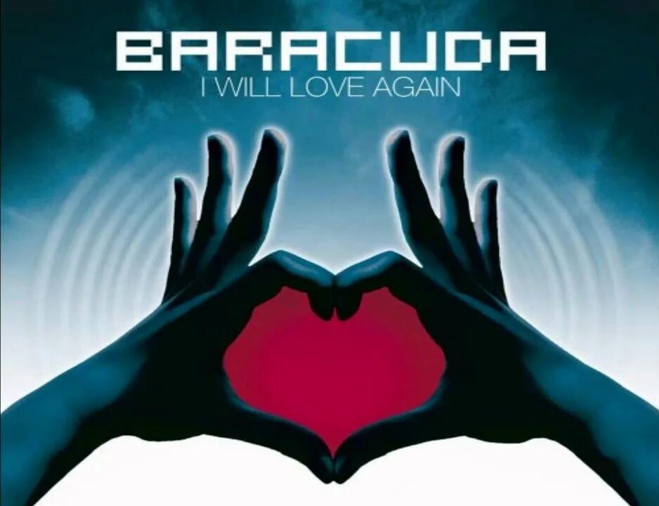 Barracuda i will Love again. Love will. Love again. Again again Love. We will love again