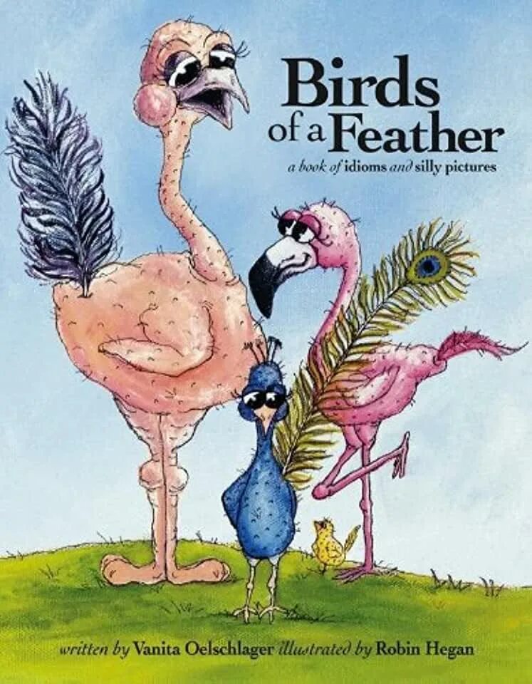 Birds of a feather lyrics billie. Birds of a feather книга. for the birds идиома. to show a white feather идиома. book idioms.