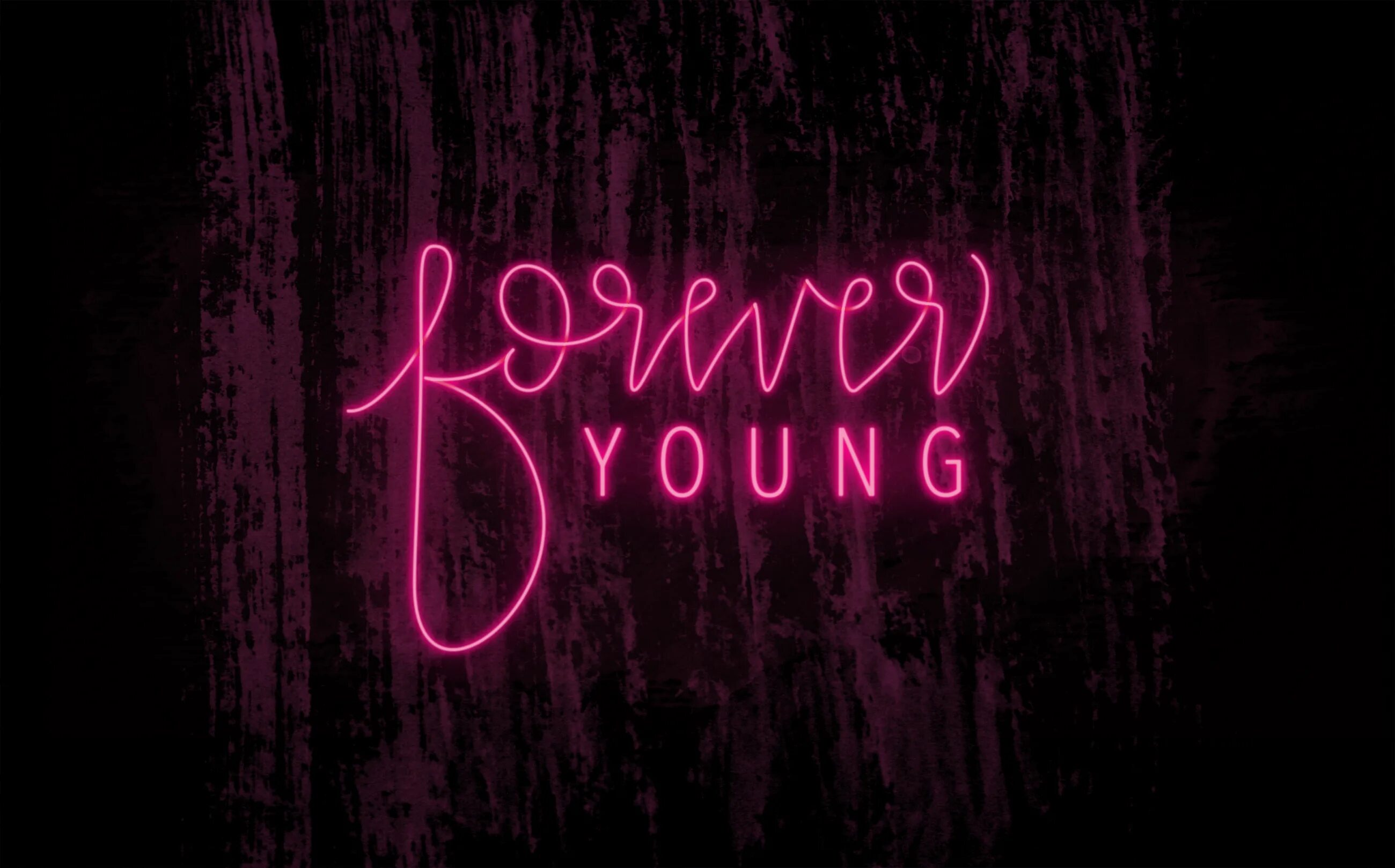 Неоновые обои. Forever young неон. Обои на ноутбук Неоновые надписи. Forever young обои.