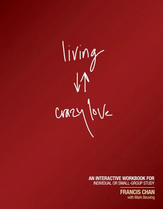 Crazy living. Crazy Love. Безумная любовь Френсис Чан. Живая Crazy.