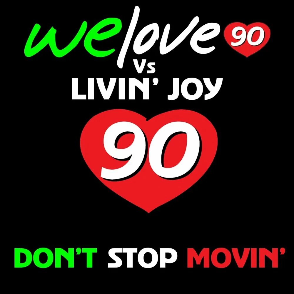 Livin' Joy - don't stop Movin'. We Love. Livin' Joy группа. DM 90 Love. Лове 90