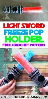 Light Sword Popsicle Holder - Free Crochet Pattern - Freeze Pop Holder - Cr...