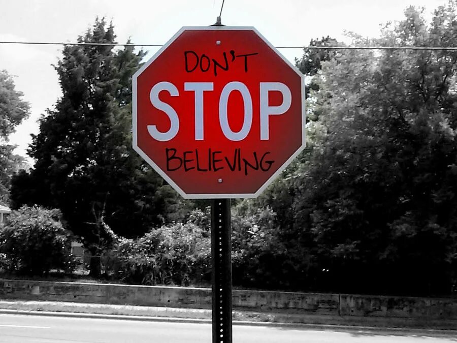 Don t stop keep going. Знак don&#039;t stop. journey don&#039;t stop believing. don t stop believing. stop обои.