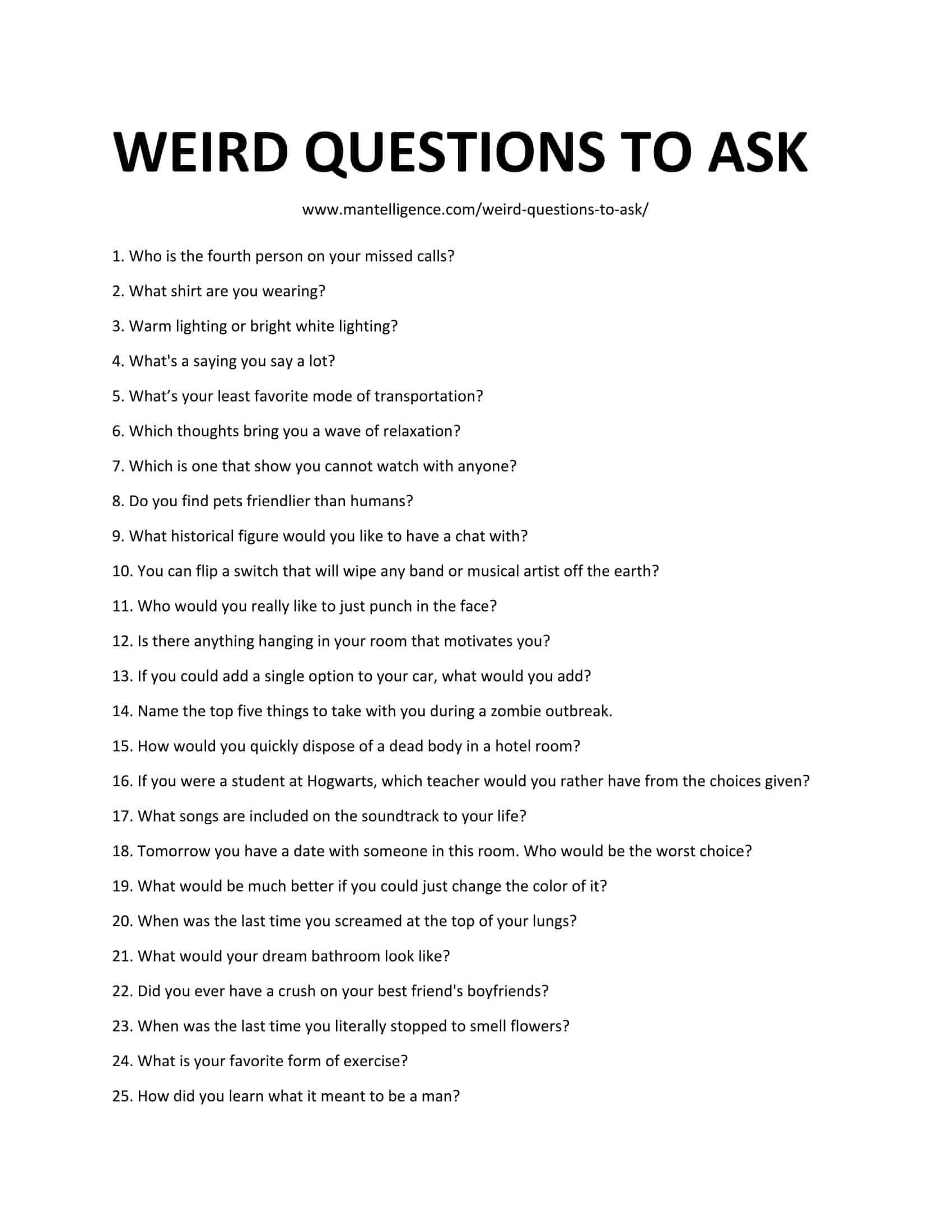 Top questions. Weird questions to ask. Questions to ask. Questions to ask a New person. Interesting questions to ask.