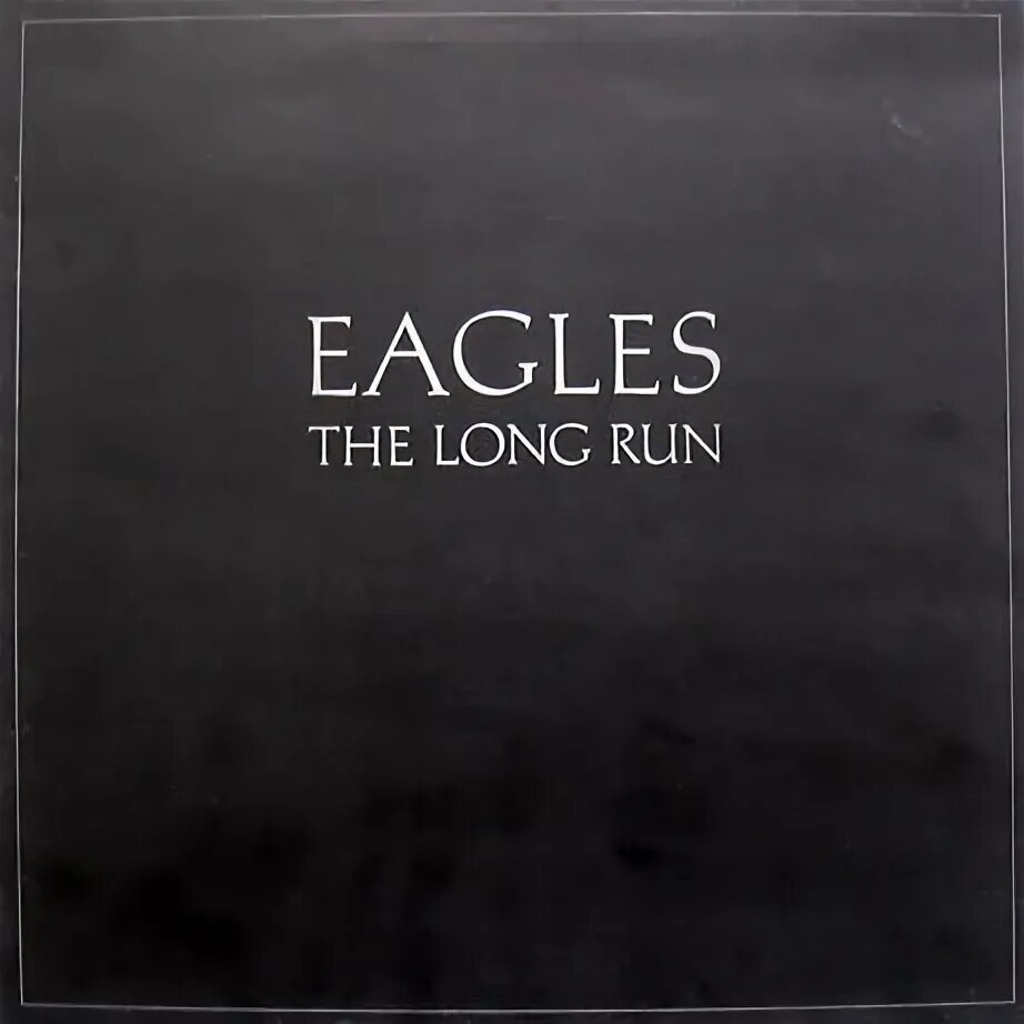For the long run. Eagles - the long run. eagles the long run lp 1979 uk. eagles &quot;the long run, cd&quot;. the long drive обложка.