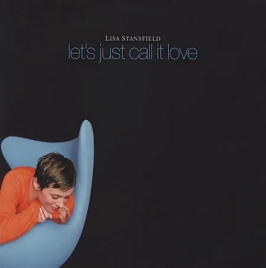 Lisa Stansfield face up. Lisa Stansfield дети. Call it Love. Песня baby it s just love