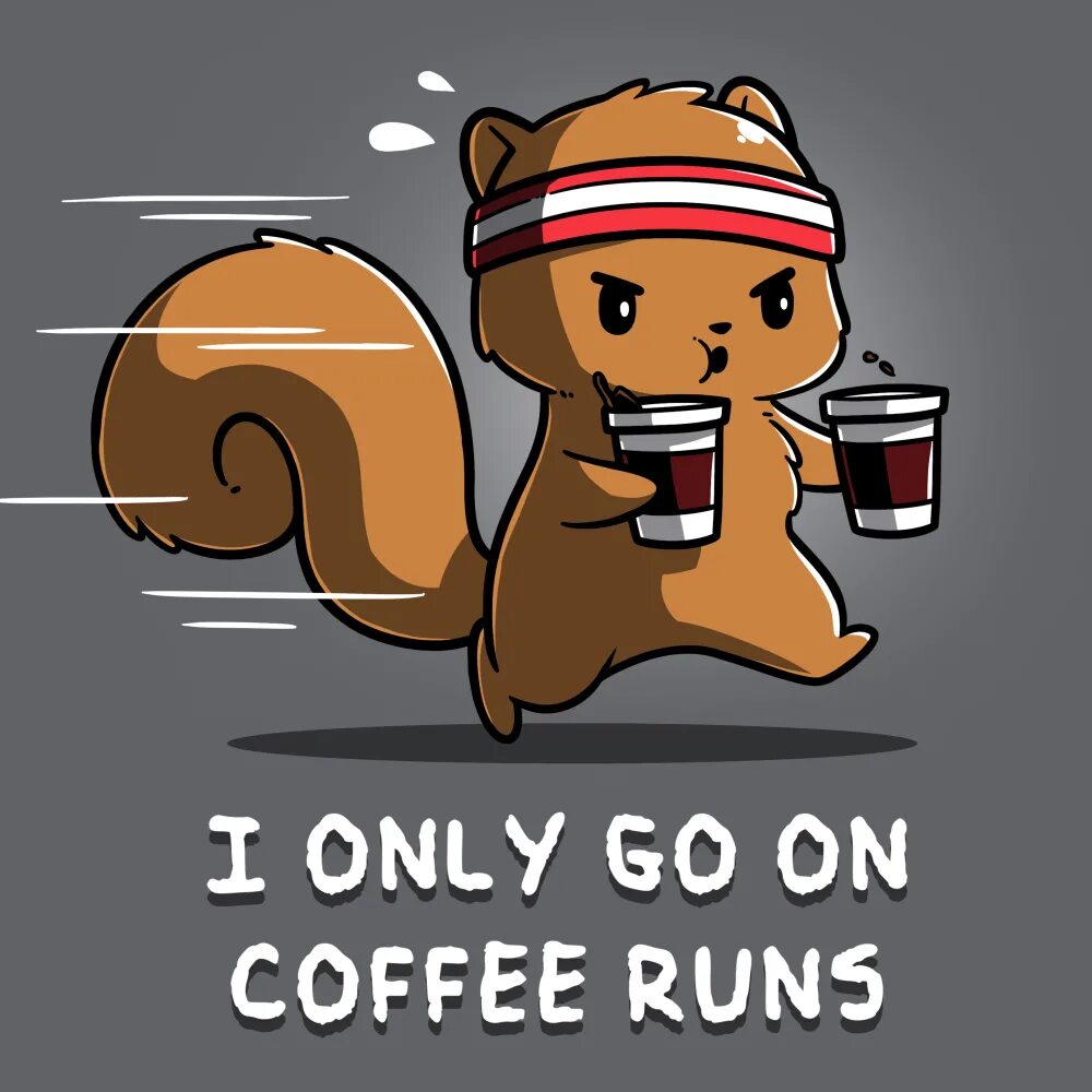 Running coffee. Coffee and Running. Choose your Weapon (Baking) funny , cute & Nerdy милые рисунки. Run to me Coffee перевод. Only me.