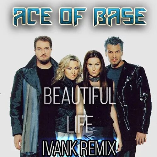 Группа 320 кбит. Группа its of Base. Ace of Base 2002. Ace of Base beautiful Life. Ace of Base beautiful Life обложка.