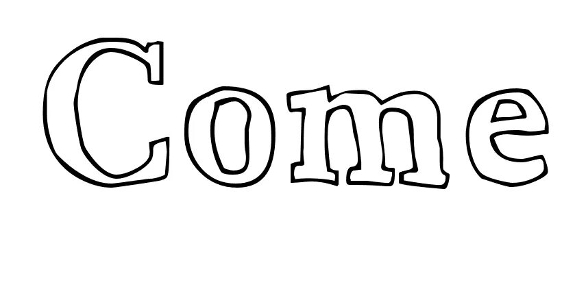 Каждую come. Come. слова с come. come картинка. come картинка для детей.