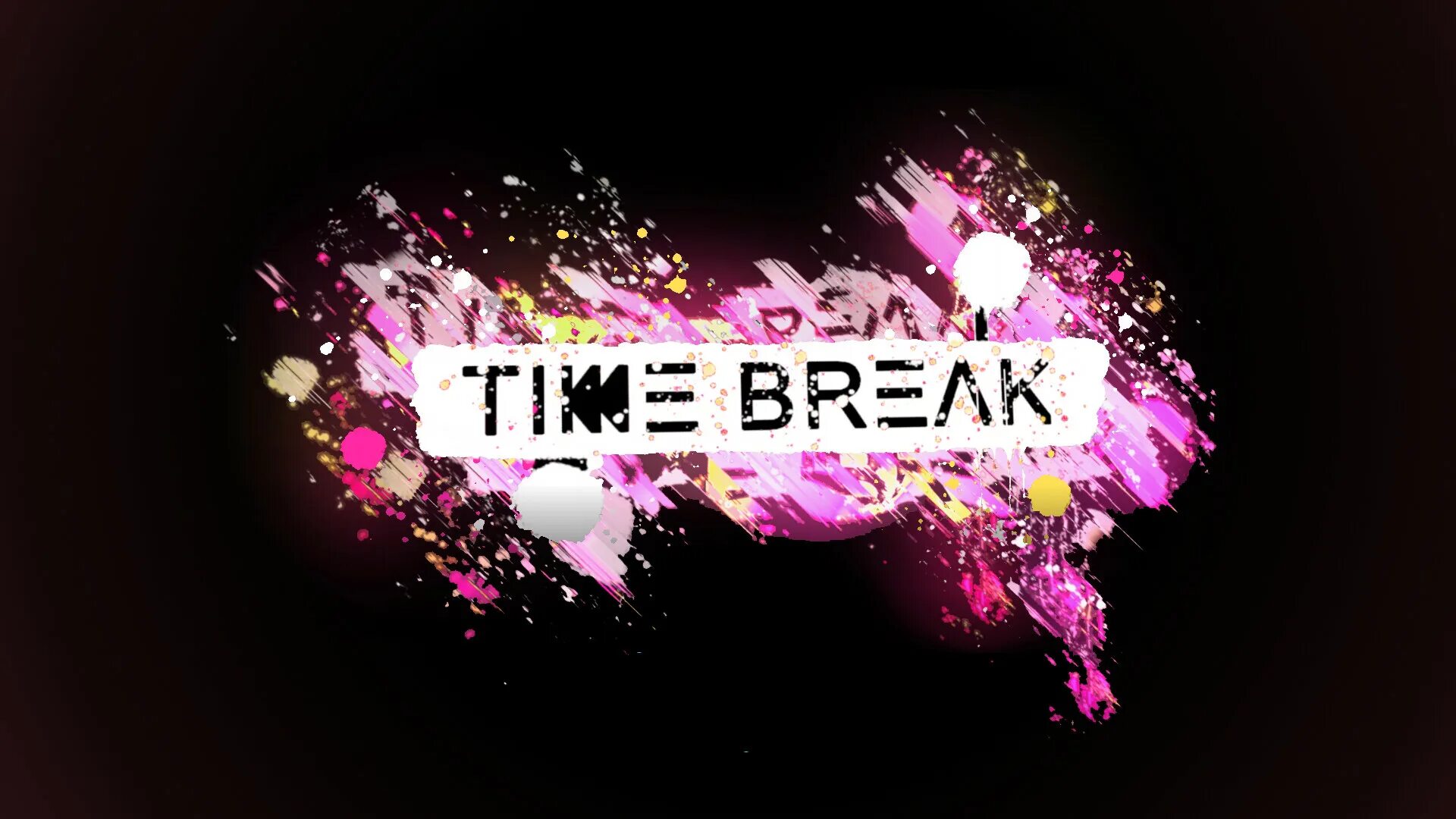 I breaking all the time. Брейк тайм. фото break time.