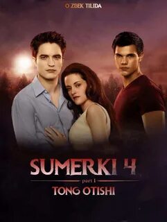 Sumerki 4 / Сумерки 4 Tong otishi uzbek tilida 2011 Tarjima kino HD.