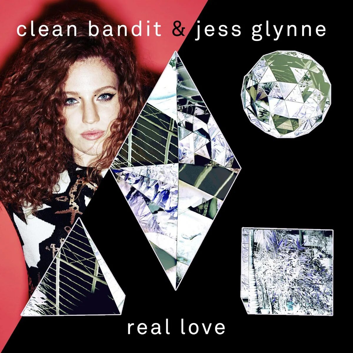 Jess Glynne 2014. Clean Bandit Jess Glynne real. Jess Glynne real Love. Clean Bandit альбом. Feat jess