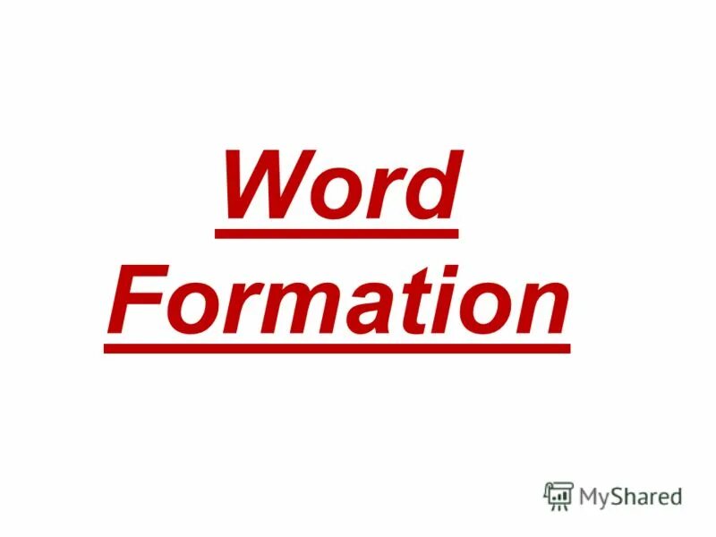 Word formation 7. Word formation.
