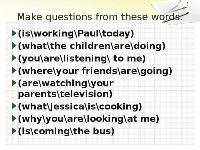 Make questions. Present Continuous make questions. Make в презент континиус. Make the questions past Continuous.