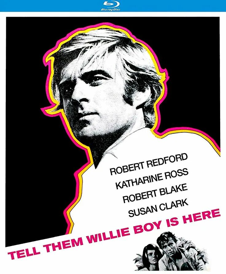 Out of them. Tell them willie boy is here, 1969.