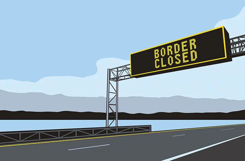 Closed border. Borders closed.
