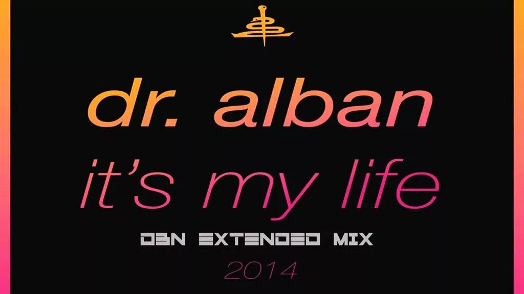 Включи it s my life. Its my Life Dr Alban. Доктор албан ИТС май лайф ремикс. It's my Life 2014 доктор албан. Dr. Alban - it's my Life 2014 (Bodybangers Remix).