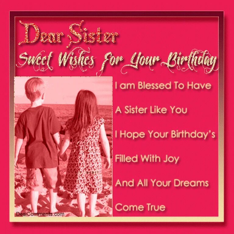I would like my brother. Congratulations for birthday for sister. birthday wishes for sister. happy birthday brother from sister. happy birthday dear brother.