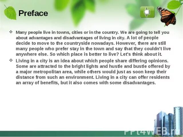 Advantages of living in the countryside. Disadvantages of Living in the City. Advantages and disadvantages of Living in the City. Advantages and disadvantages of Living in the City and in the Country. City Life advantages and disadvantages.