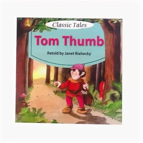 Toms tales. Вопросы сказке Tom thumb. Tom thumb сказка. Вопросы сказке Tom thumb на аглийсков язык. Tom thumb book Cover.