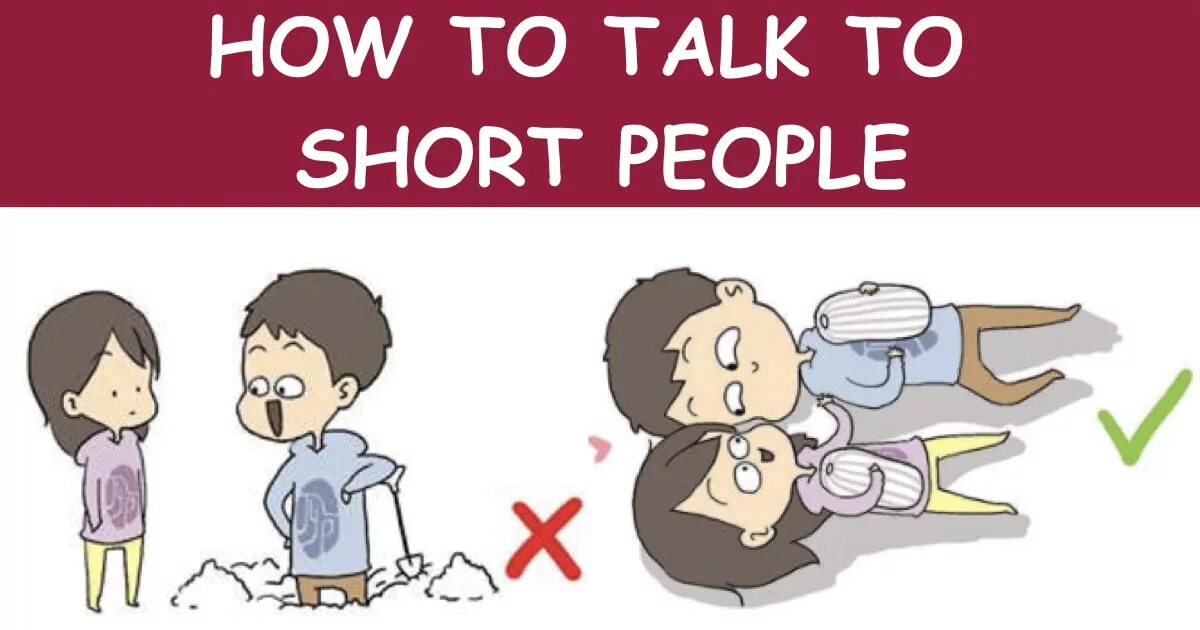 How to talk to short people. How to talk with short people. How to talk with short people meme. How to yeet short people.