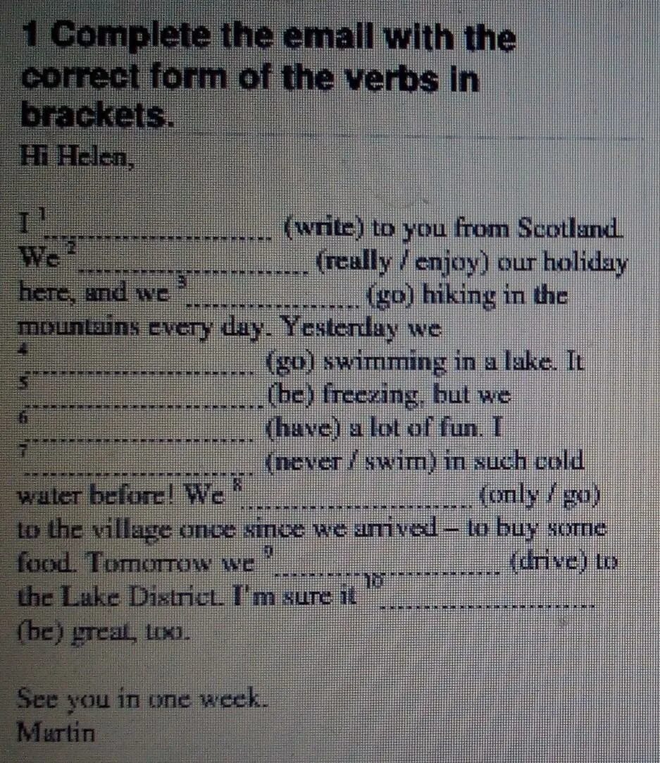 Correct form of the verb. Complete with correct form of the. Complete the correct form. Complete with the correct form of the verb.