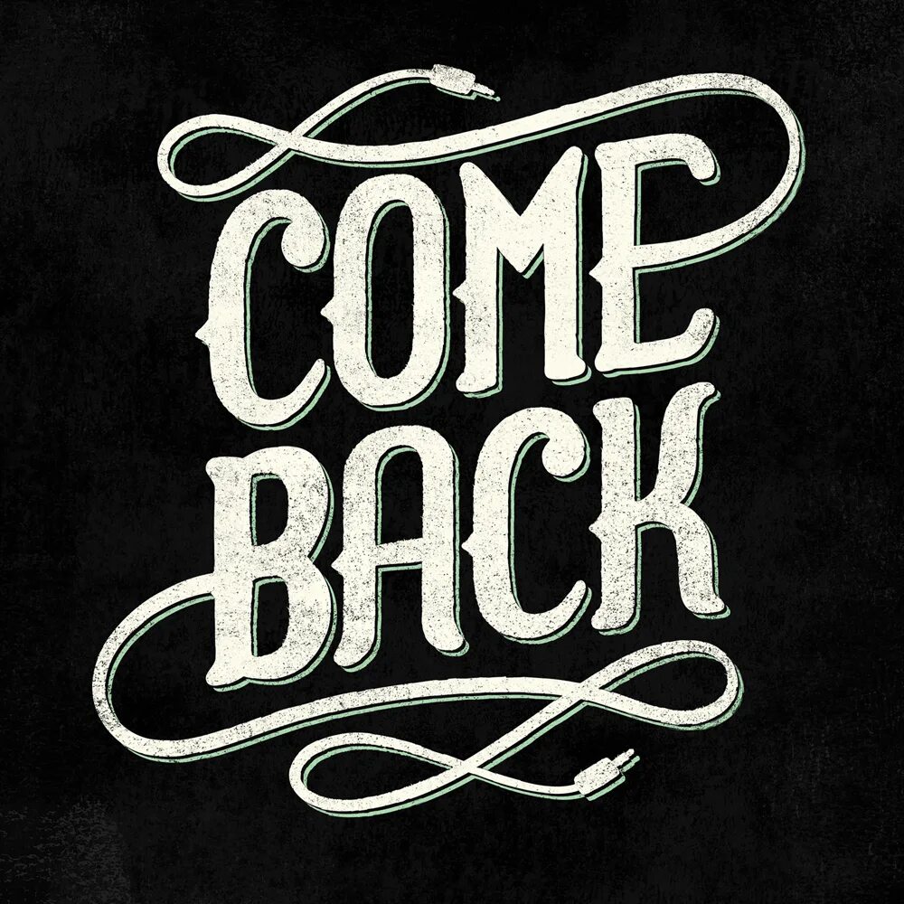 Come back. Камбэк. Come надпись. Come back картинки. Come back на русском