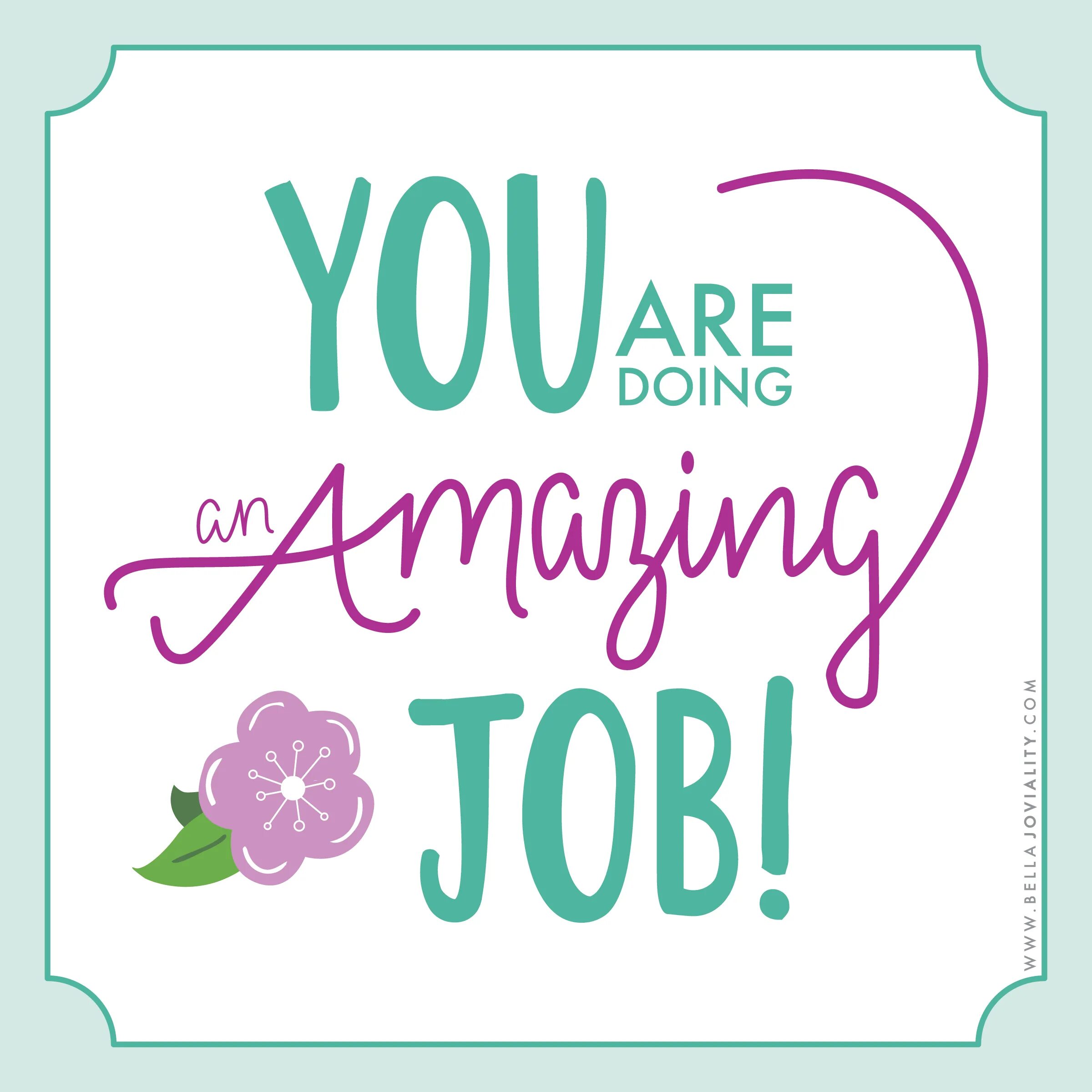 You did great job. You are doing great. amazing job. you&#039;re doing a great job!. are you doing.