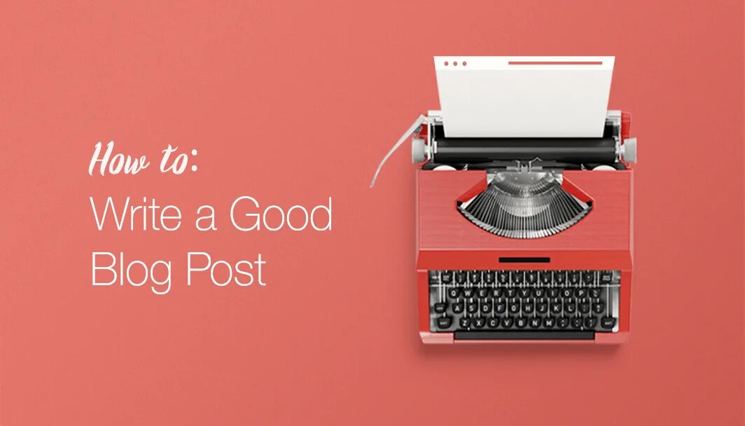 Write good. How to write a blog post. writing blog post. writing a blog. блог пост.