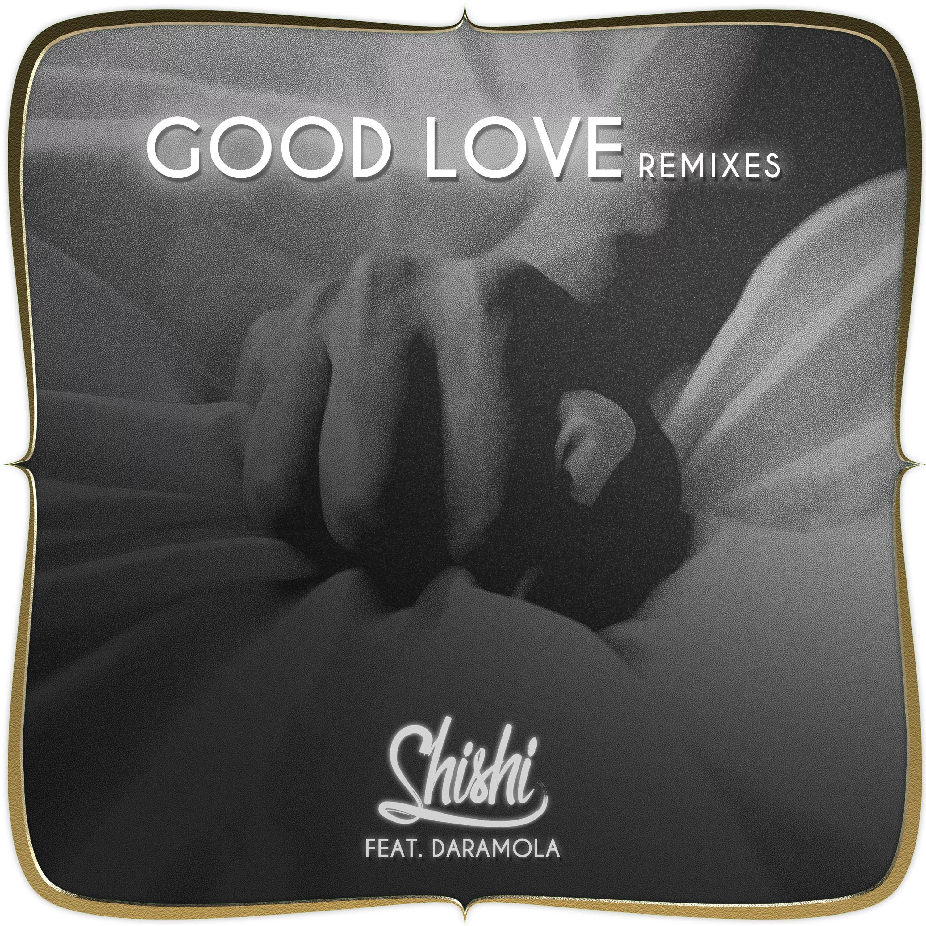 Good Love. Daramola. I Love you Remix.