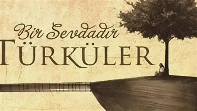 Bir sevdadir