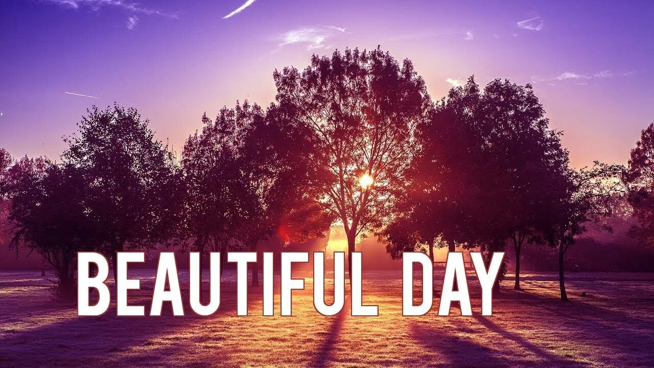 Бьютифул Дэй. Beautiful Day фото. Надпись beautiful Day красиво. Картинки на телефон beautiful Day.