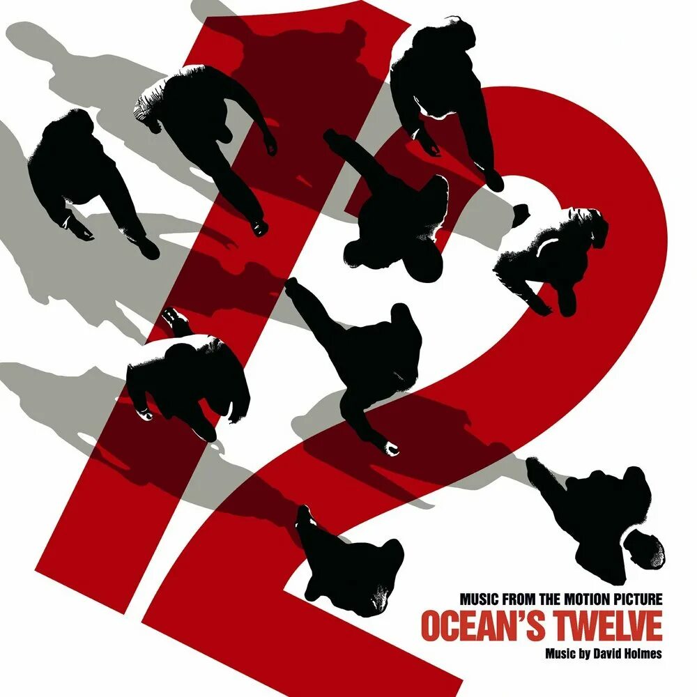 12 Друзей Оушена. Ocean's Twelve OST. 12 Друзей Оушена Постер. Ocean's Twelve (Music from the Motion picture) (DMD album) треки. Саундтрек друзья оушена