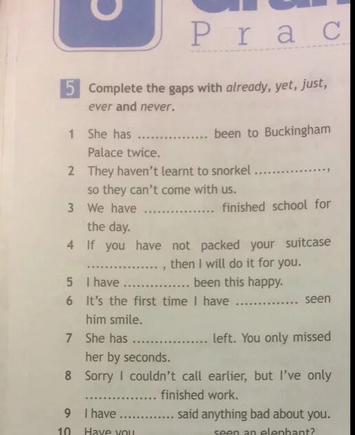 Complete the gaps with. Complete the gaps with already yet just ever and never. Complete the gaps with already. Yet already just ever and never 7 класс.