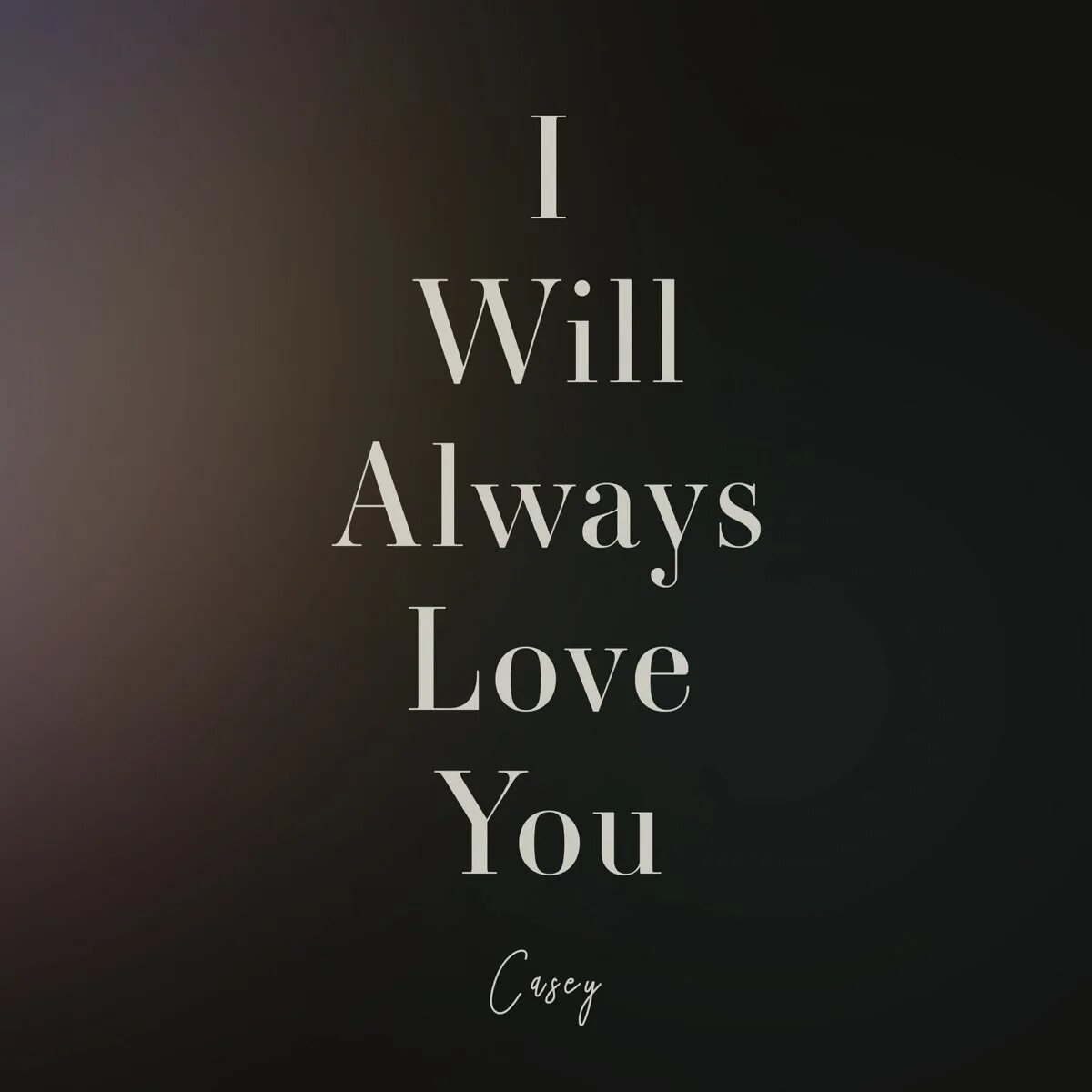 I will always return. Always love you. i will always love you. will always love you текст. i will always love you текст.