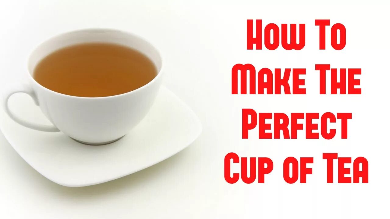 Cup of Tea. How to make Tea. Make a Cup of Tea. Cup of Tea ютуб. Perfect cups