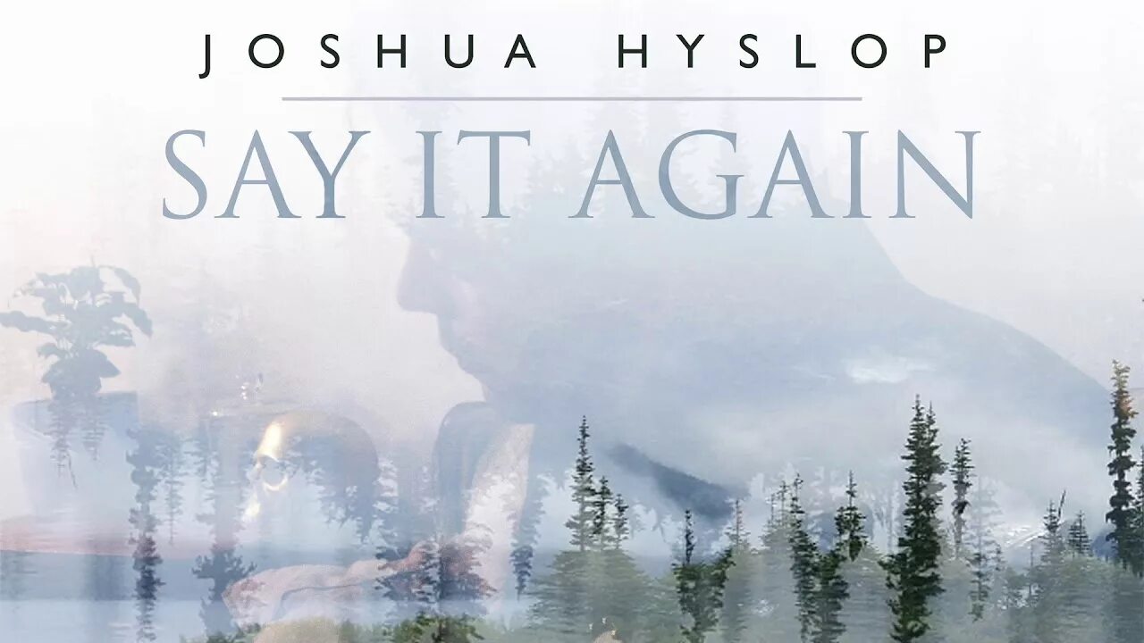 Say it again. Say it - again 2001. Say it again King. Joshua Hyslop the Veil перевод.