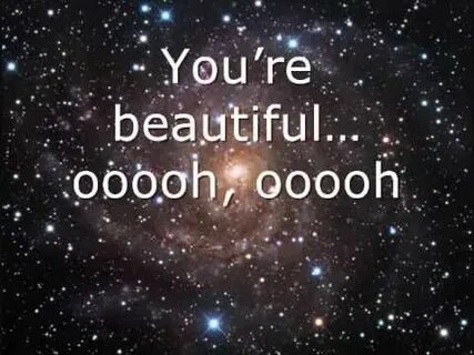 You re the most beautiful