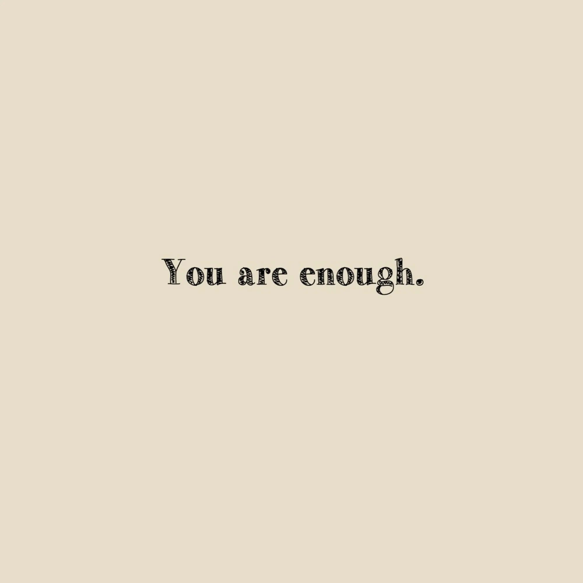 You are enough. You are enough pictures. Are you good enough?. You are enough everyday Affirmation. L am enough