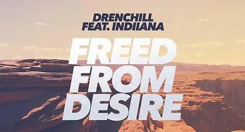 Drenchill feat indiiana freed from desire