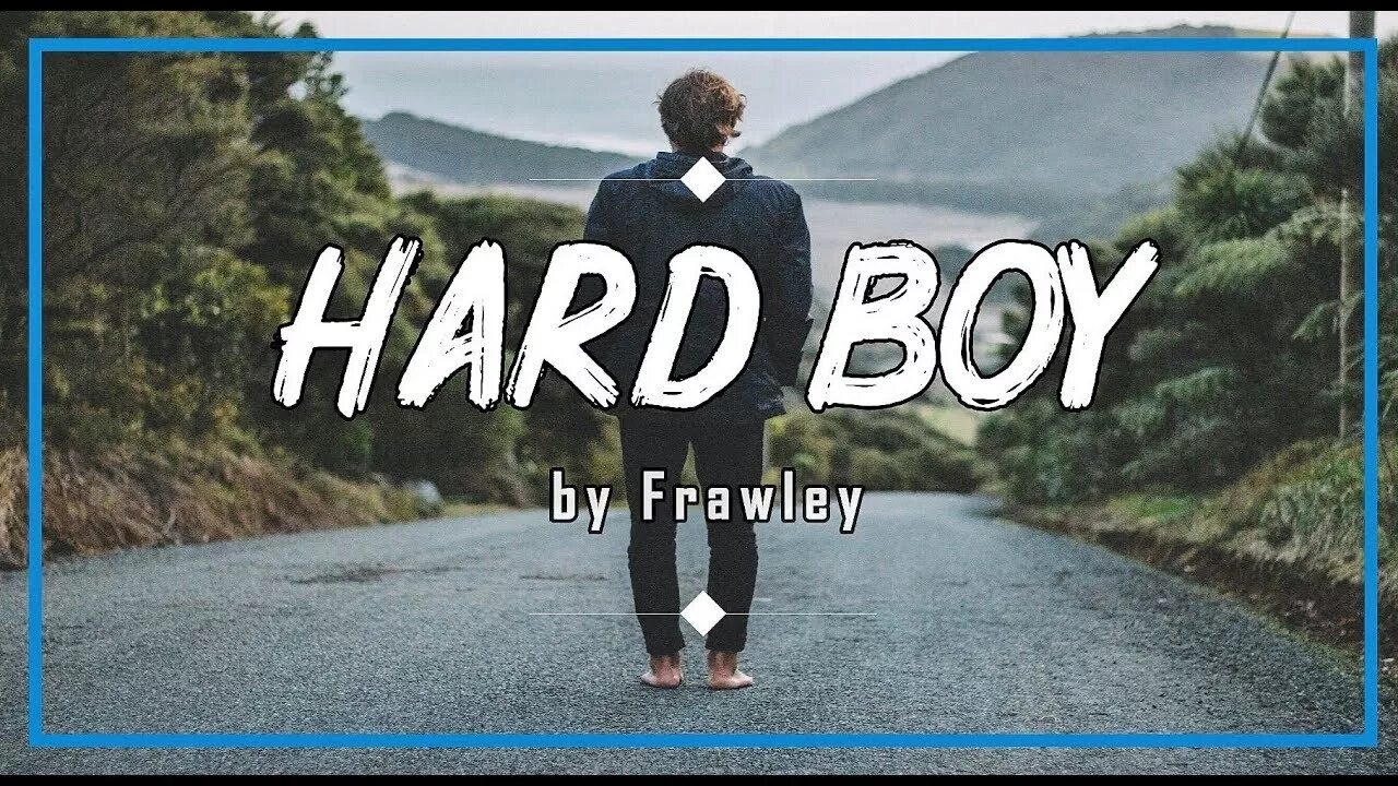 Dream boy текст. Hard boy текст. Hard boy песня. Frawley hard boy обложка альбома. The boys Lyrics.