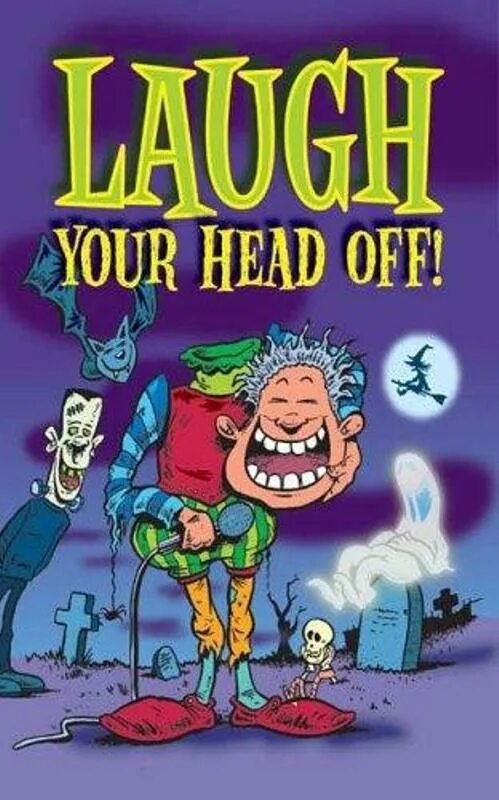 Laughed my head off идиома. Laugh your head off. Laugh heads off перевод. Laugh one's head off.