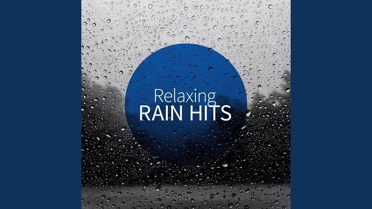 Rain hits. Relaxing Rain. Rain ютуб. Relax фото дождь. Rain/TV приложение.