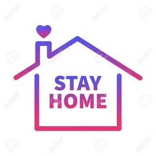 Stay Home, Heart, Home. Coronavirus Covid 19. Isolated Vector Sticker Symbol On 