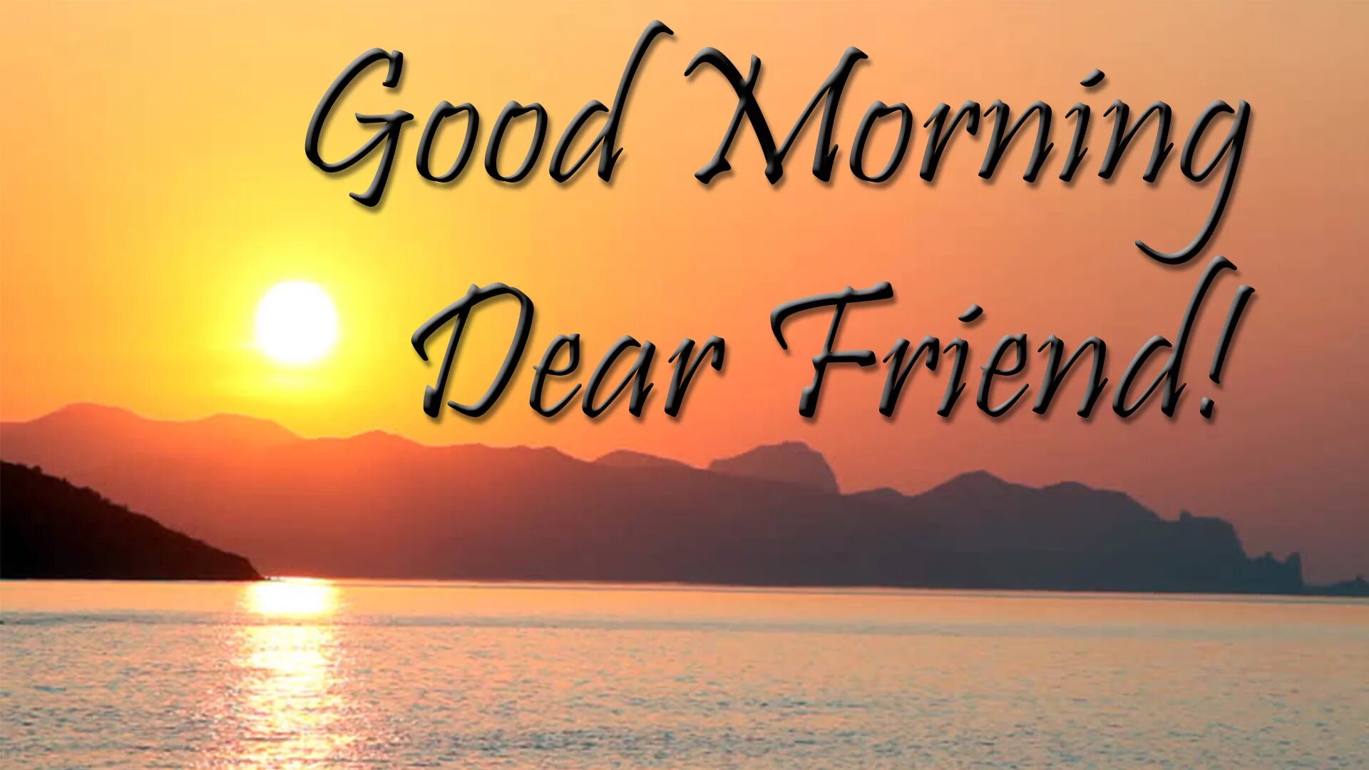Dear friend good day. Good morning Dear friend. Good morning my friend картинки. Good morning Dear картинки. Открытки good morning my Dear.
