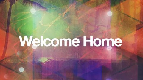 Welcome home на русском
